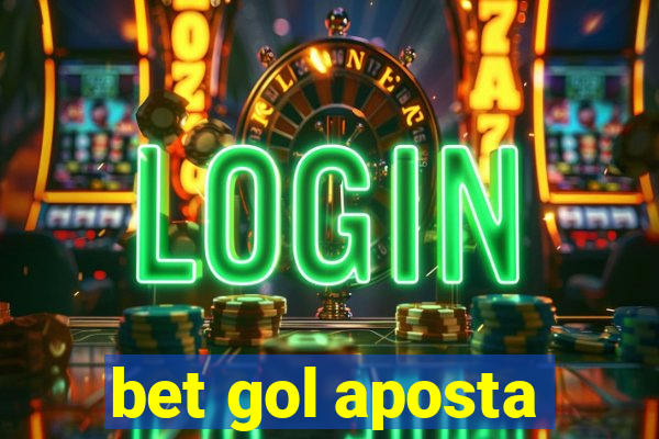 bet gol aposta